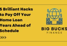 5 Brilliant Hacks to Pay Off Your Home Loan Years Ahead of Schedule