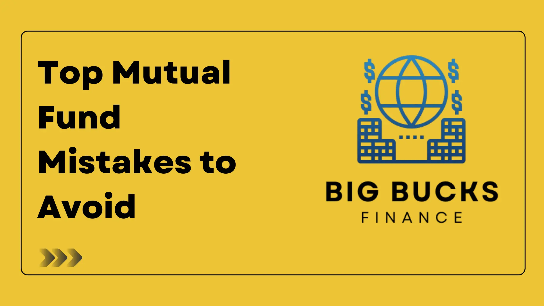 Top Mutual Fund Mistakes to Avoid