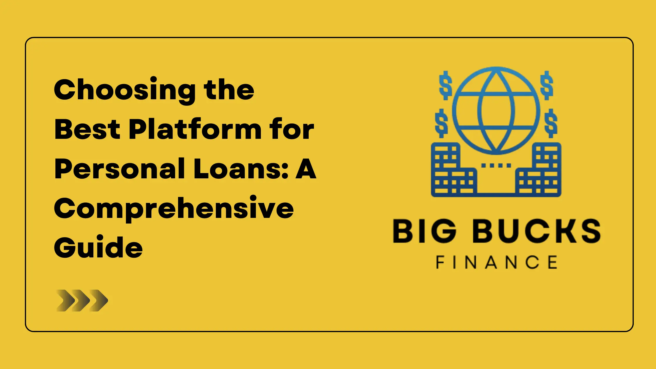Choosing the Best Platform for Personal Loans: A Comprehensive Guide