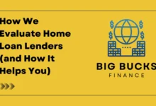 How We Evaluate Home Loan Lenders (and How It Helps You)