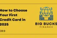 How to Choose Your First Credit Card in 2025